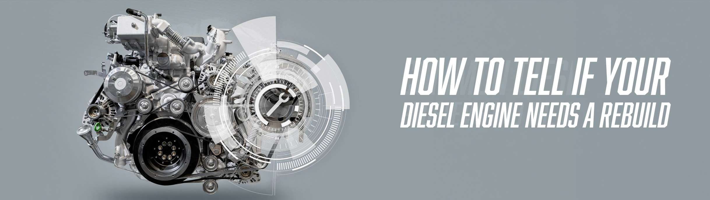 How to Tell If Your Diesel Engine Needs a Rebuild – Turbo Express